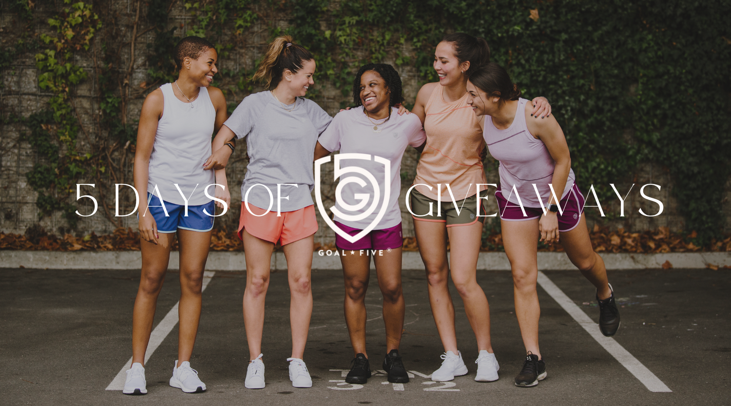 Goal Five 5 Days of Giveaways